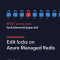 Edit locks on Azure Managed Redis, and the slot error that broke them in production